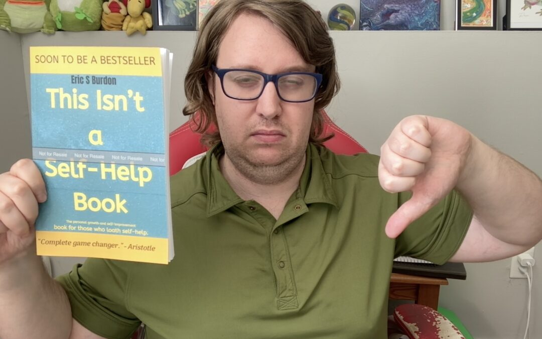 8 Reasons To Not Buy My Self-Help Book